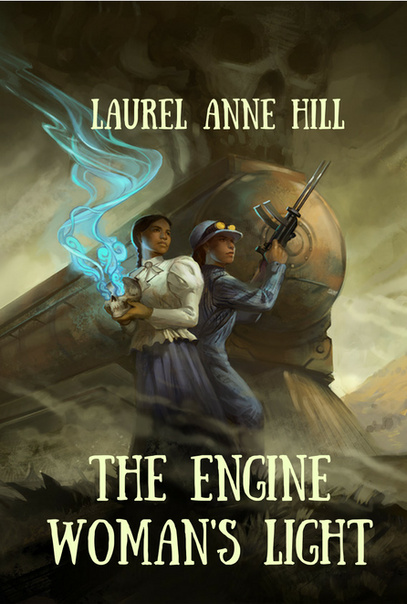 The Engine Woman’s Light by Laurel Anne Hill